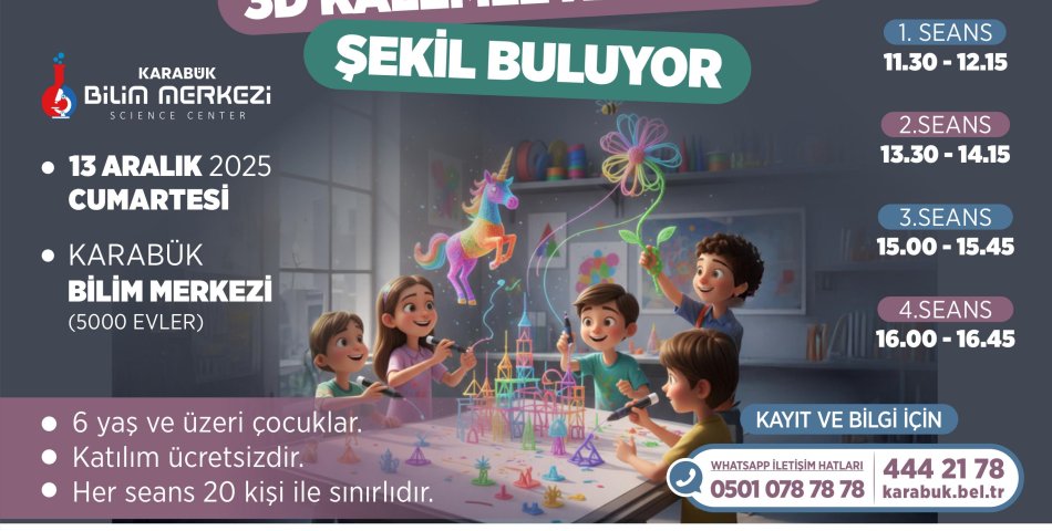 Karabük Bilim Merkezi’nden Çocuklara Özel “3 Boyutlu Kalem Atölyesi”