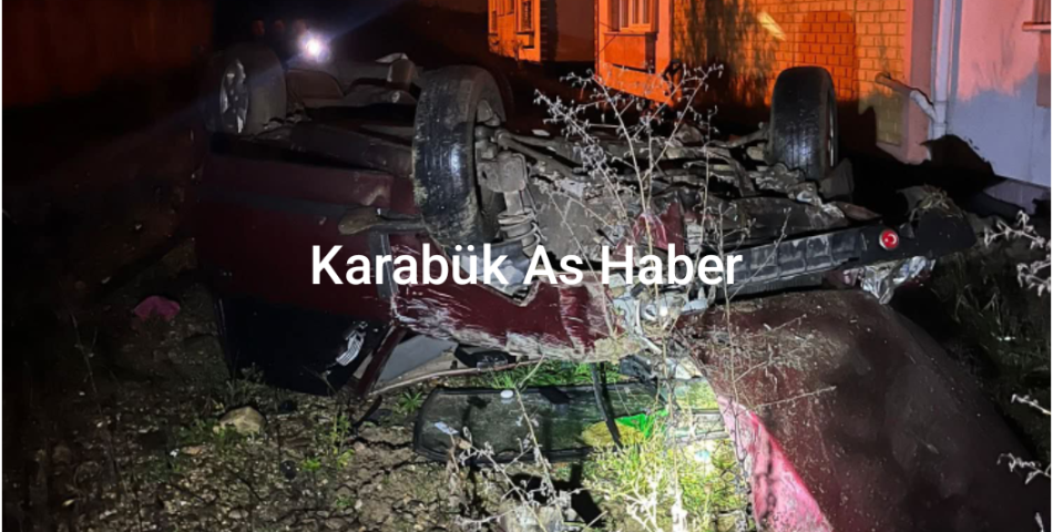 FACİANIN EŞİĞİNDEN DÖNÜLDÜ: ARAÇ TAKLA ATTI