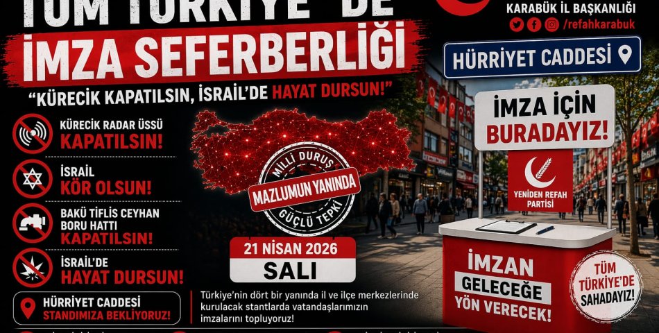 YENİDEN REFAH PARTİSİ’NDEN TÜM TÜRKİYE’DE İMZA SEFERBERLİĞİ