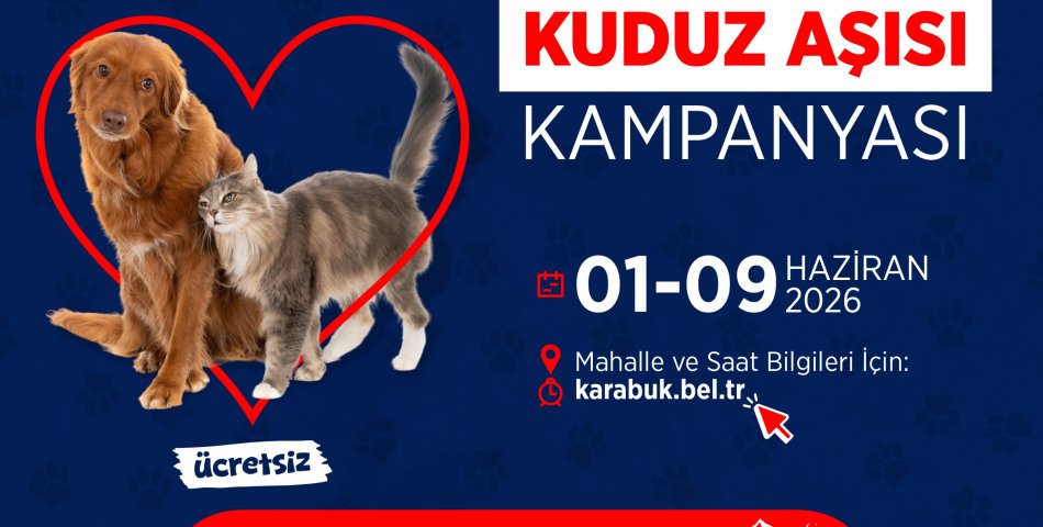 KARABÜK’TE CAN DOSTLAR İÇİN KORUYUCU SAĞLIK SEFERBERLİĞİ  KUDUZ AŞISI KAMPANYASI BAŞLIYOR 
