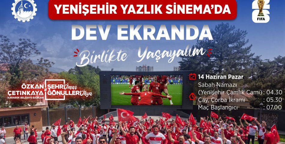 DÜNYA KUPASI COŞKUSU YENİŞEHİR YAZLIK SİNEMASI’NDA YAŞANACAK