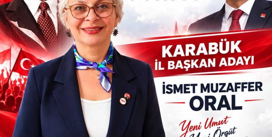 İsmet Muzaffer Oral, Yeni Parti Karabük İl Başkanlığına Adaylığını Açıkladı