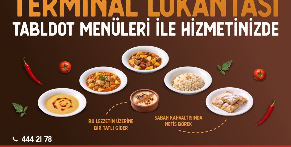 TERMİNAL LOKANTASI’NDA TABLDOT MENÜLERİYLE EKONOMİK VE LEZZETLİ HİZMET