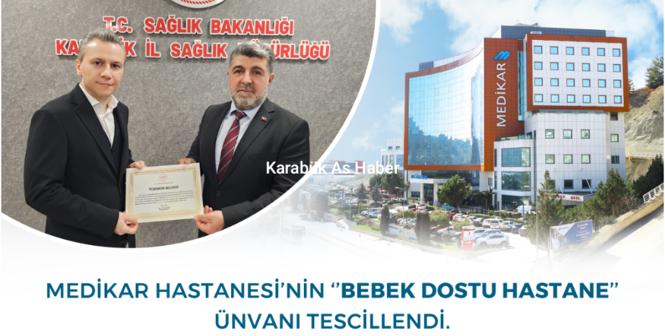 MEDİKAR HASTANESİ “BEBEK DOSTU HASTANE” UNVANINI BAŞARIYLA SÜRDÜRÜYOR