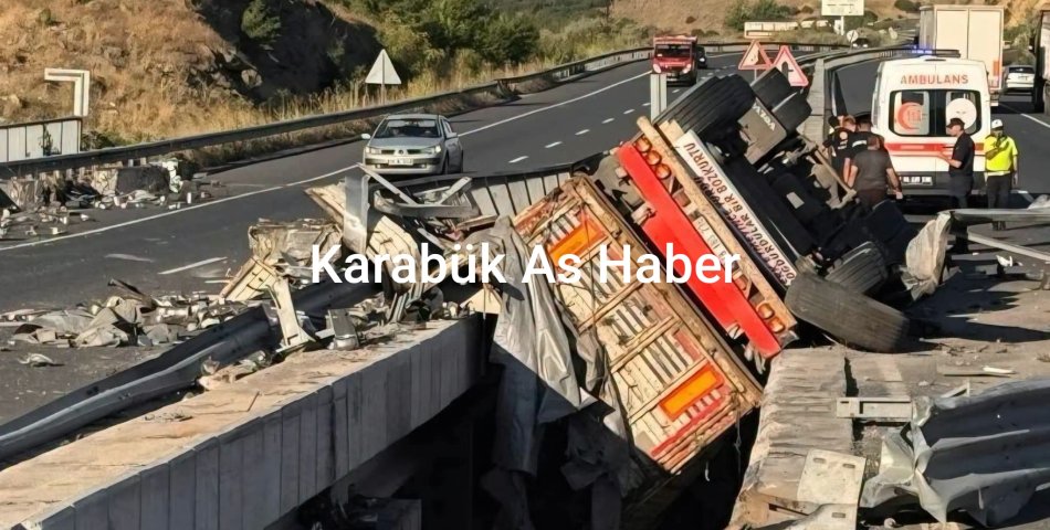 Karabük'lü Tır Şoförü Yaptığı Kaza Sonucu Hayatını Kaybetti..