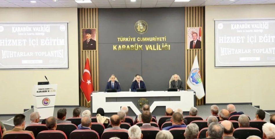 MUHTARLAR TOPLANTISI VALİ ÇAĞATAY BAŞKANLIĞINDA YAPILDI