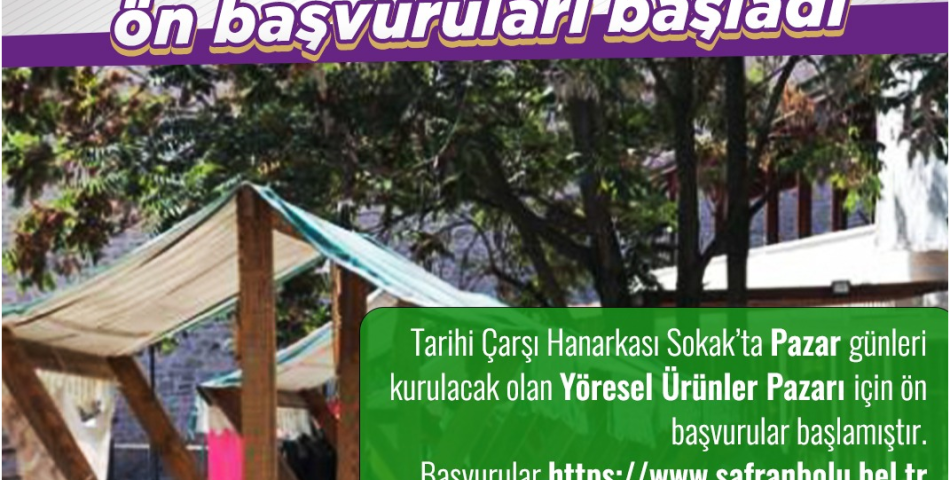 Safranbolu’da Yöresel Ürünler Pazarı İçin Ön  Başvurular Başladı