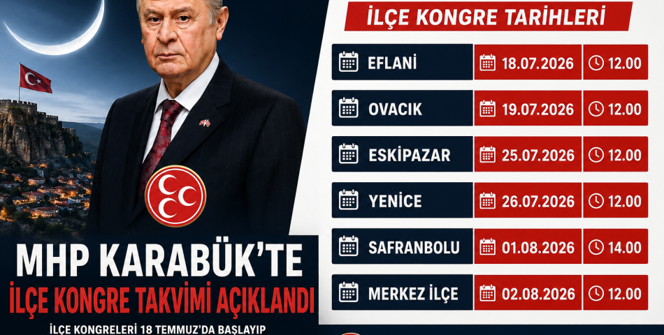 MHP KARABÜK'TE İLÇE KONGRE TAKVİMİNİ AÇIKLADI